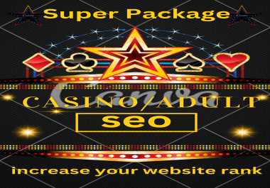 Super ADULT/CASINO SEO backlinks all in one package to improve your website ranking