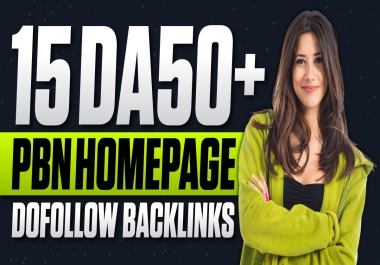 Top Powerful 15 DA50 Plus PBN Homepage Dofollow Backlinks