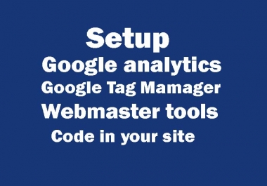 Setup google analytics,  facebook pixel,  Google Tag manager,  Webmaster tools