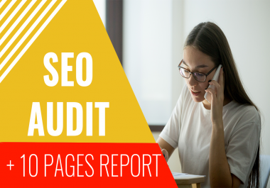 COMPLETE SEO AUDIT REPORT +10 pages on your website