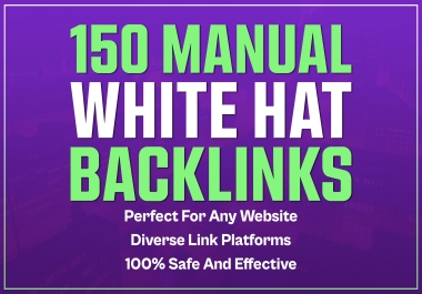 150 Manual White Hat Seo Backlinks With Dofollow Index Links