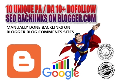 I Will MANUALLY Do 10 UNIQUE PA / DA 10+ DOFOLLOW High PR1-PR4+ SEO BackIinks on Blogger Blog Commen