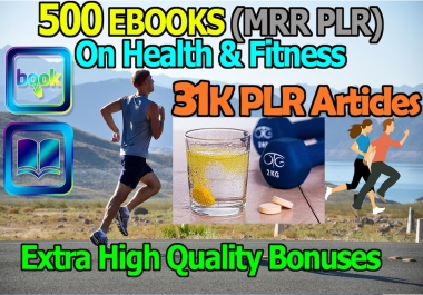 Get 500 MRR PLR EBooks 31K PLR Articles on Health Fitness with Bonuses Giveaway