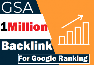 Build 1 Million verified GSA TIER live back links for google rankings