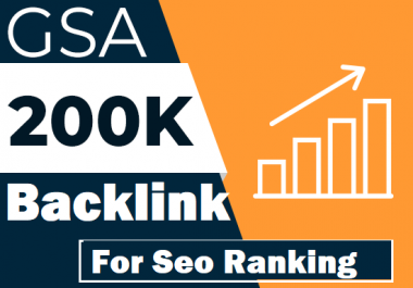 200K Dofollow seo gsa Powerful backlinks for seo rankings