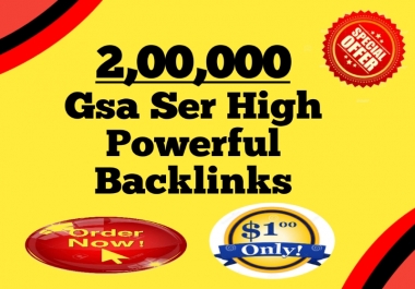 I Will Create 200k GSA SER High Powerful  SEO Backlinks