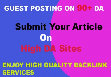 I will Publish 5 Guest Posting High Quality Backlinks in 24 Hours On High DA Sites