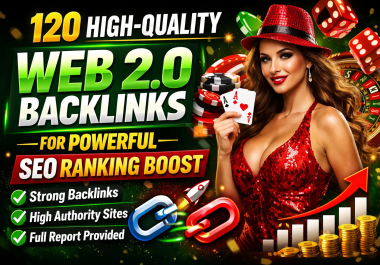 I will do 120 High-Quality Web 2.0 Backlinks for Powerful SEO Ranking Boost