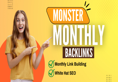 Created Monster Monthly SEO Backlinks TO CRACK YOUR COMPETITORS