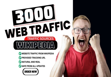 Get 3000 Organic Visits from wikipedia to Boost Your Website Traffic and Reach Your Target Audience