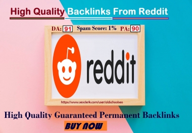 1 Guaranteed Permanent High Quality Backlinks From Reddit