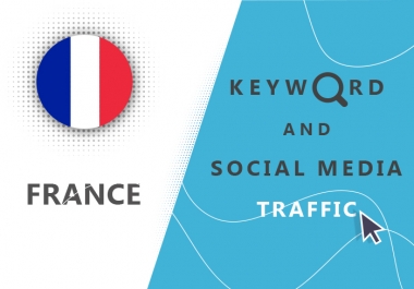 Send France Organic Keyword And Social Media Traffic