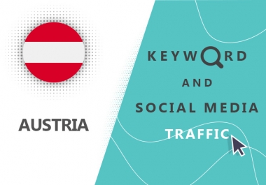 Send Austria Organic Keyword And Social Media Traffic