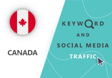 Send Canada Organic Keyword And Social Media Traffic