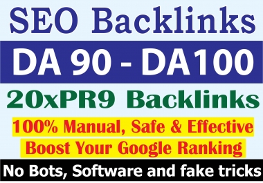 Manually Create 20 DA90 - DA100 High PR and DA Do follow Backlinks to Rank Top of Google