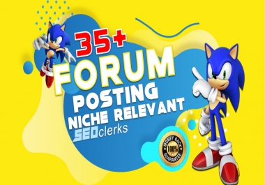35+ High Quality High DA Relevant Forum Posting Backlinks