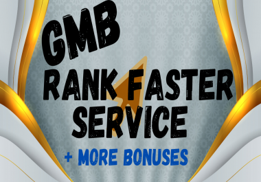 GMB RANK FASTER SERVICE - BOOST YOUR GOOGLE MY BUSINESS ON GOOGLE MAP