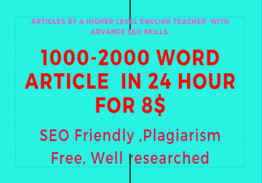 1000-2000 Word Article By a Well Experienced Writer with Advanced SEO Knowledge