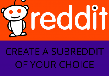 Create a Subreddit of your choice on Reddit