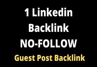 Super DA97 No-follow 1 Backlink from linkedin