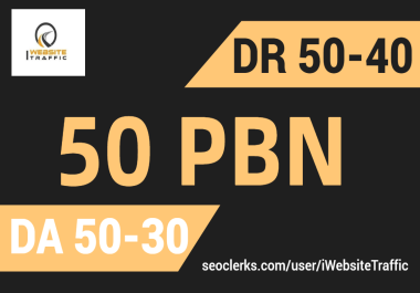 Build 50 PBN on DA 50 to 30 Do Follow Permanent SEO Backlinks Boost Your Rank