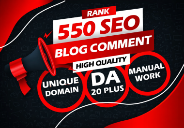 I will Manual Unique 550 High Quality Blog Comments SEO Do follow Backlinks