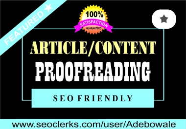 Proofreading / Rewriting / Editing service to make your Article / Content so much Better and Unique