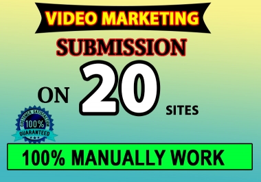 manually make video submission on 20 video sharing sites with high da and pa