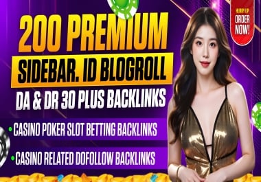 200 Premium Sidebar. Id Blogroll DA & DR 30 Plus Casino Poker Slot Betting Backlinks