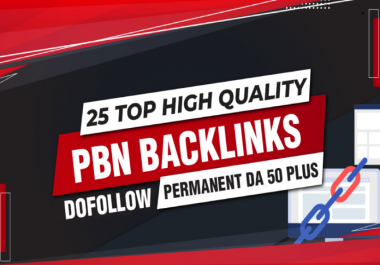 25 Top High Quality PBN backlinks Dofollow Permanent DA 50 plus