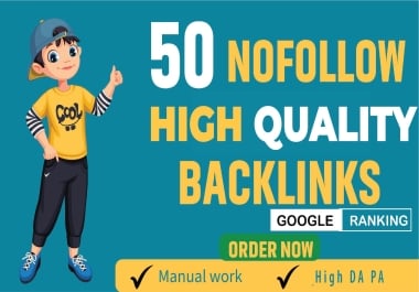 i will do 50 nofollow high quality backlinks