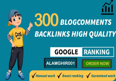 I will do 300 dofollow blogcomment high backlinks