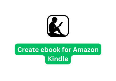 Create ebook for you - Ready to publish on kindle