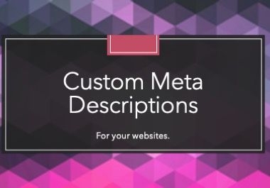 Custom Meta Descriptions For Your Websites