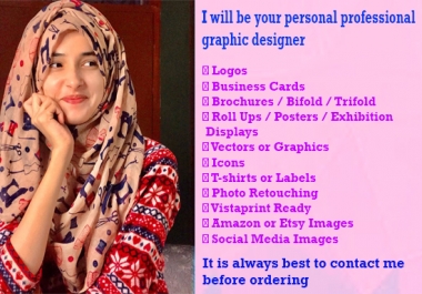 I will be your personal professional graphic designer
