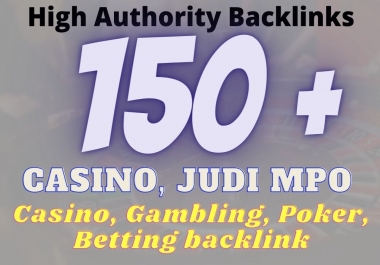 Build 150+ Casino, POKER,  JUDI BOLA Backlinks Skyrocket your Website to Google Page ONE