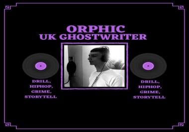 Ghostwrite 2 rap verses Hip hop,  Grime,  Drill,  Story tell,  Drum n Bass