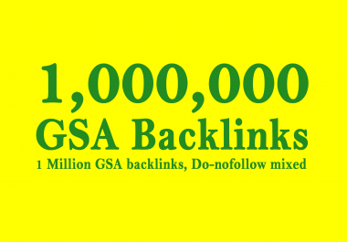 Build 1,000,000 GSA Search Engine Ranker Backlinks for Increase Page Link juice