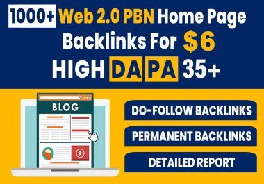 1000+ High DA PA Permanent Web 2.0 PBN Home Page Back-links
