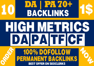 Build 10 High DA PA 70+ Permanent High quality backlinks