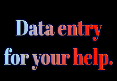 Data entry for your help and support