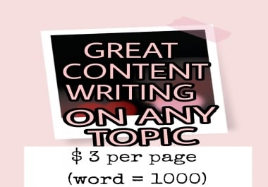 Great contents I write on any topics which you give.