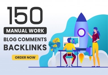 I will make 150 Do-Follow High Quality Blog Comment Backlinks with High DA PA
