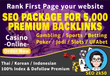 Rank 1st your website Thai/Indonesian/Korean SEO package 5,000 premium links Poker,  Casino,  gambling