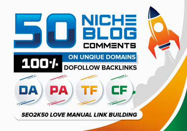 Build 50 niche blog commenting high DA PA TF CF do follow backlinks