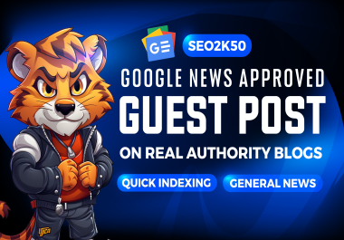 Write & Publish a Guest post on DR 50+& DA 50+ Homepage do-follow Google News Approved Website