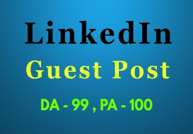 Guest post on LinkedIn DA 99 - Link Building - Press Release