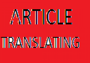 I will translate any kind of article to english