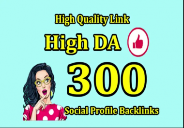 I will Provide 300 social media profiles backlinks