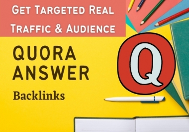Get Targeted Traffic and Audience With 20 High Quality Quora Answer Contextual Backlinks